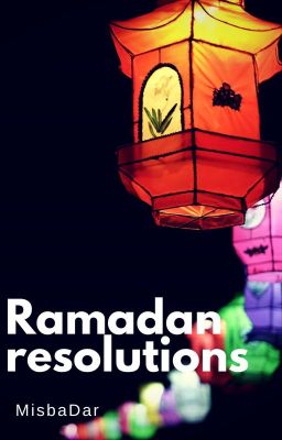 RAMADAN RESOLUTIONS ✔ cover