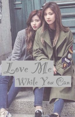 Love Me While You Can--> [Satzu] cover