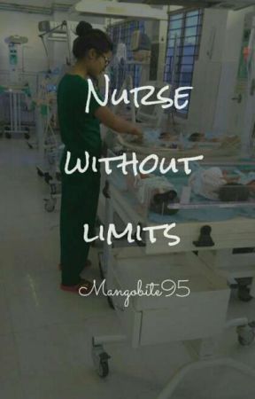 A Nurse Without Limits  by mangobite95