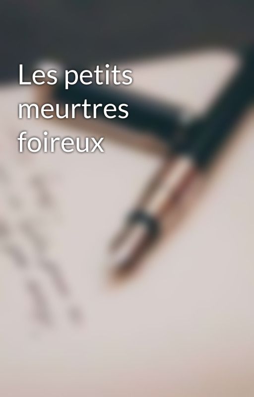 Les petits meurtres foireux by JWPeabody