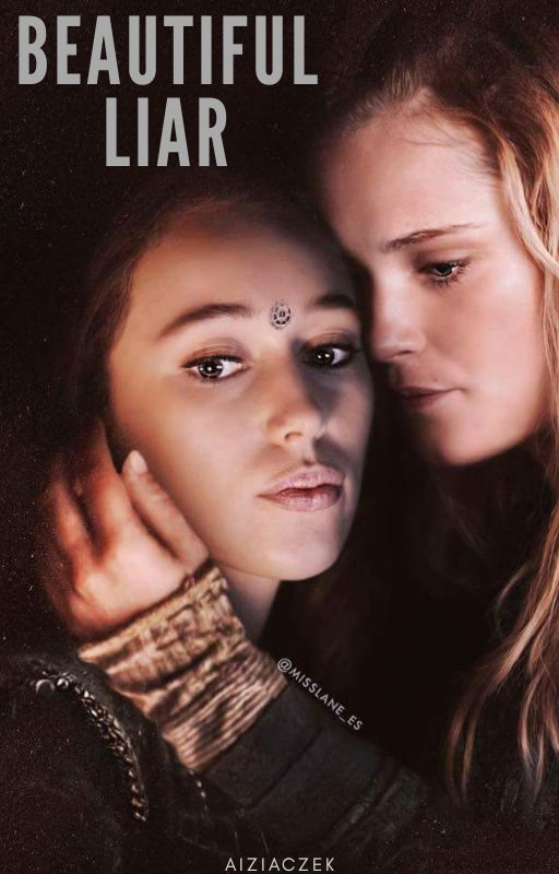 Beautiful Liar // Clexa by Moonstarek