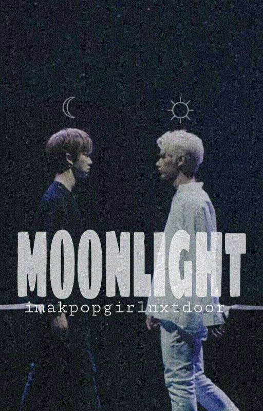 Moonlight [JunHao Fanfic] (Book 1 of Dawn Series) by imakpopgirlnxtdoor