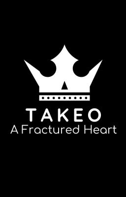 Takeo: A Fractured Heart (Wattys 2019) cover