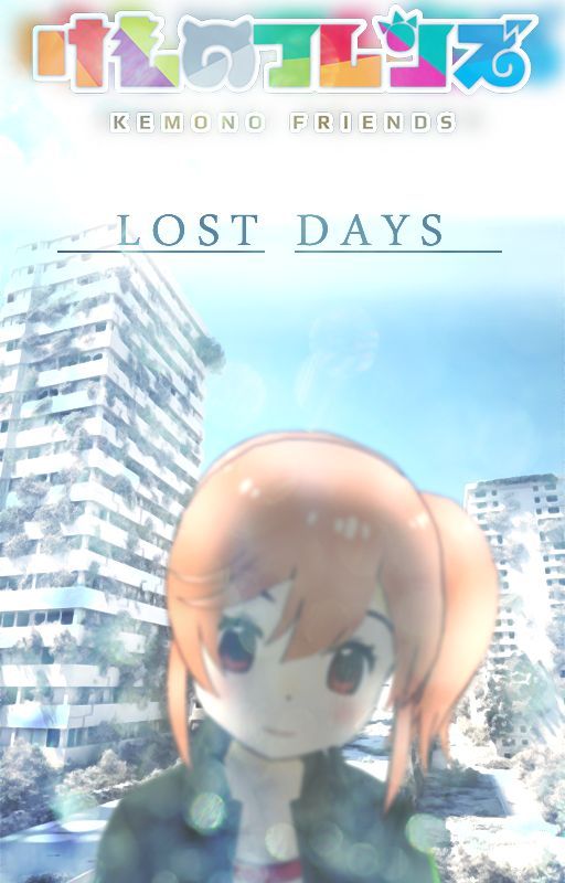 KEMONO FRIENDS  - Lost Days by AdaraPtolemaios