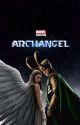 ARCHANGEL (Marvel Fanfiction) by LivBowman24