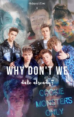 Why Don't We date already? | oneshots cover