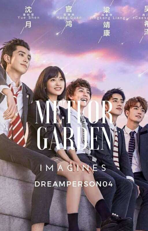 Meteor Garden Imagines by DreamPerson04