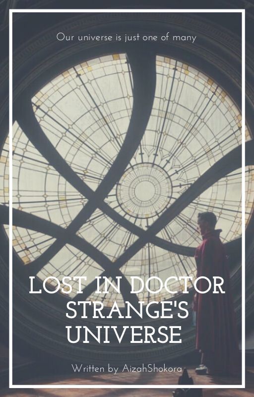 Lost in Doctor Strange's Universe by AizahShokora