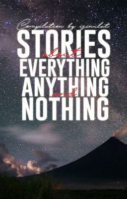 Stories about everything, anything and nothing. cover