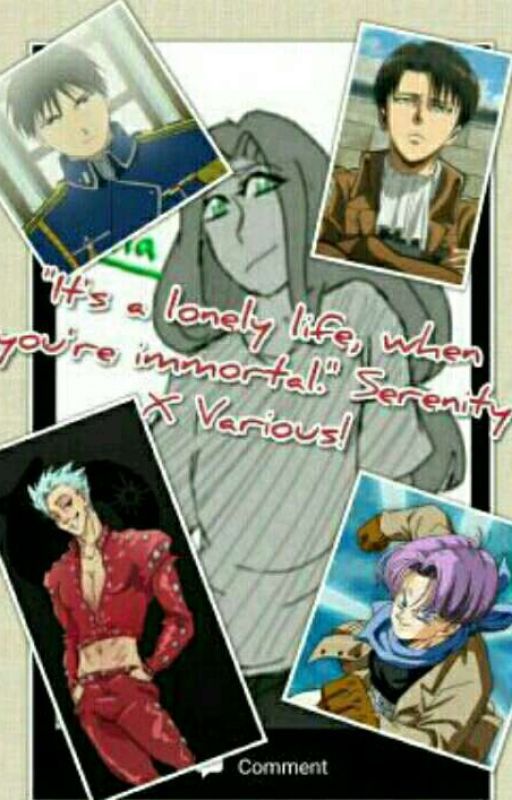 "It's a lonely life, when you're immortal. " Serenity x Various!  by InazumaElevenGirl00