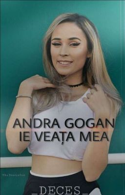 andra gogan ie veața mea Vol 1(Finalizată) cover