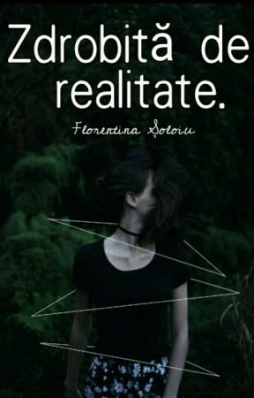 Zdrobită De Realitate by -WildAngel-