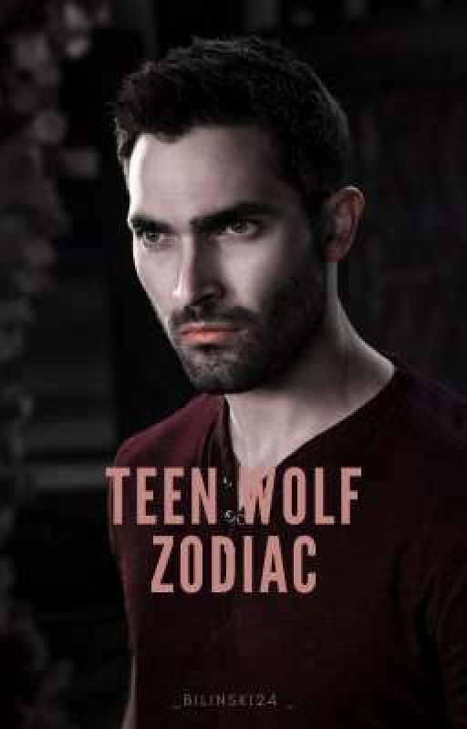 Teen Wolf Zodiac by _bilinski24_