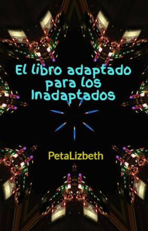 El libro adaptado para los Inadaptados by LiziMilan