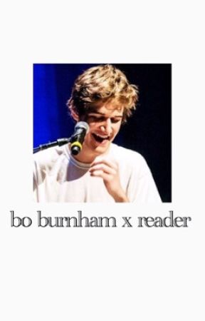 bo burnham x reader by bonsaiboi