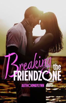 Breaking the Friendzone cover