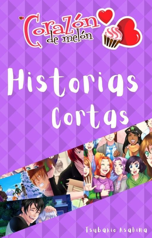 Corazón de melón: Historias cortas by TsubakioAsahina