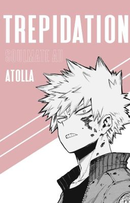 trepidation (Bakugo Katsuki x Reader) cover