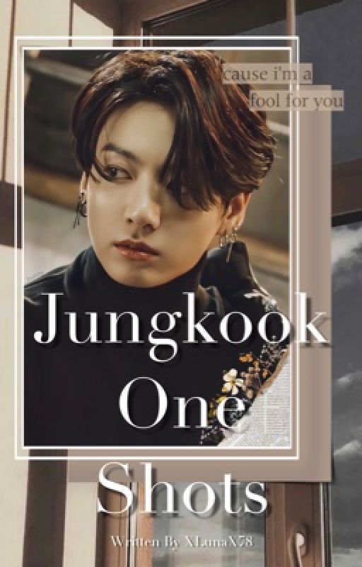 Jungkook One Shots  by XLunaX78