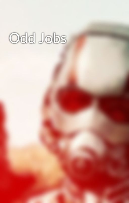 Odd Jobs by SpeedyElite