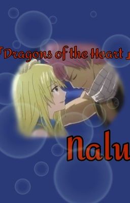 「Dragons of the Heart 」A Fairytail Nalu Fanfiction cover