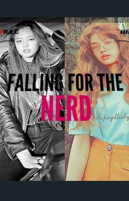 FALLING FOR THE NERD (JENLISA) cover