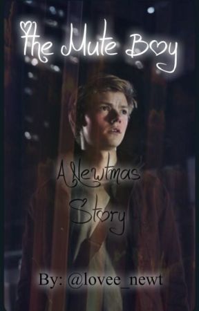 The Mute Boy - A Newtmas Story by lovee_newt