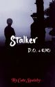 Stalker | D.O.   EXO  by CuteSquishy