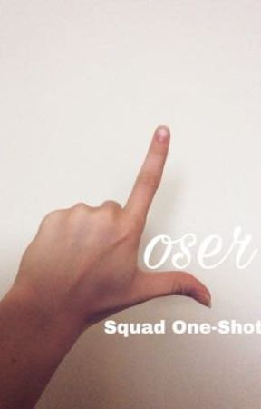 Loser Squad One-Shots by yourstrulyanon1