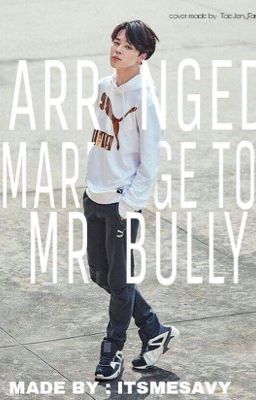 Arriange Marriage to Mr Bully cover