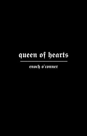 queen of hearts / enoch o'connor / on hiatus by -harana