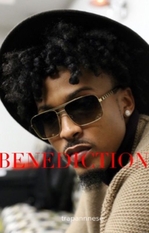 Benediction (august alsina fanfic) by trapannnese