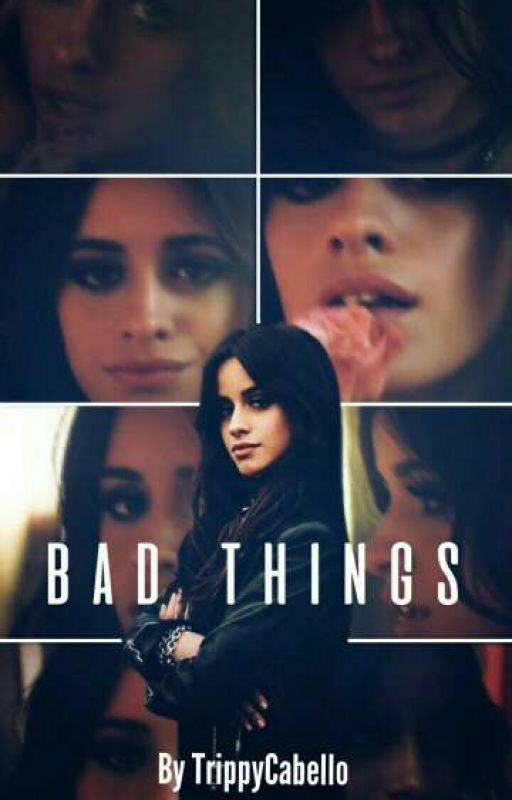 Bad Things (Camren) by TrippyCabello