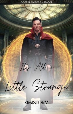 It's All a Little Strange [Doctor Strange x Reader] cover