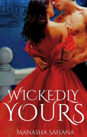 Wickedly Yours [REWRITING-ON HOLD] by queen_of_sass