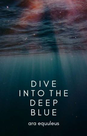 Dive Into The Deep Blue ✓ by deilanzie