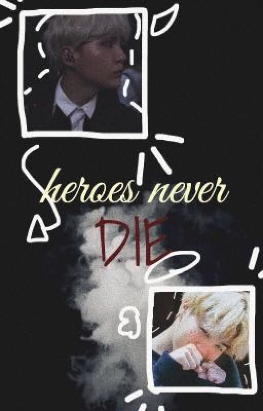 heroes never die - a yoonmin au. by mochipuff