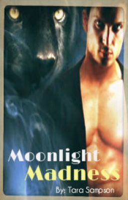 Moonlight Madness  Book 1 (Watty Awards 2012) cover