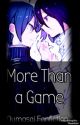 ✔️More Than a Game (Oumasai/Saiouma) by aesthetic-saihara