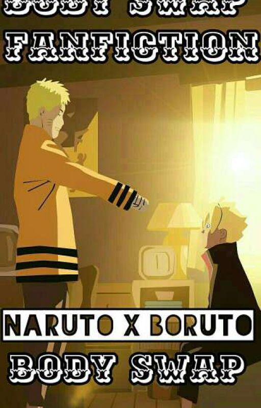 Naruto X Boruto Body Swap  by lianathejinchiriki