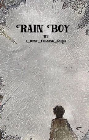 Rain Boy by i_dont_fucking_care4