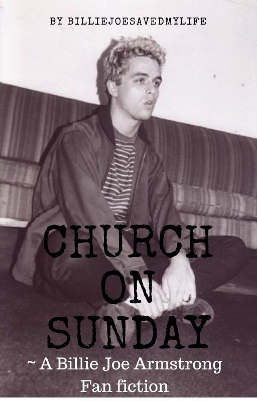 Church On Sunday {Billie Joe Armstrong} by trust_me_IwasChosen