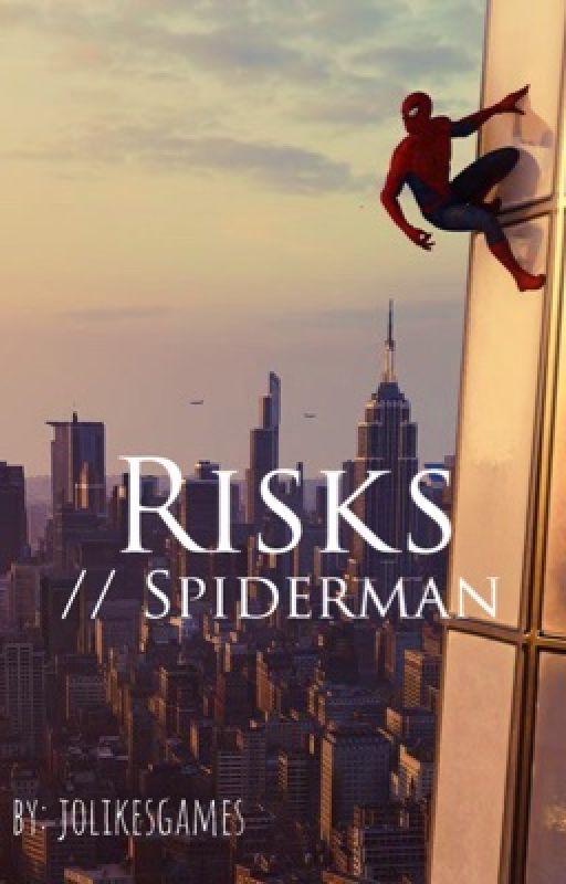 Risks // SpiderMan x Reader by jolikesgames