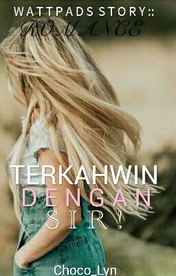 Terkahwin dengan Sir! [Completed✅] cover