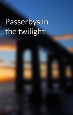 Passerbys in the twilight cover