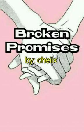 Broken Promises (one-shot) Completed by cheiix