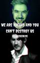 We Are Freaks and You Can't Destroy Us by BassGirl95