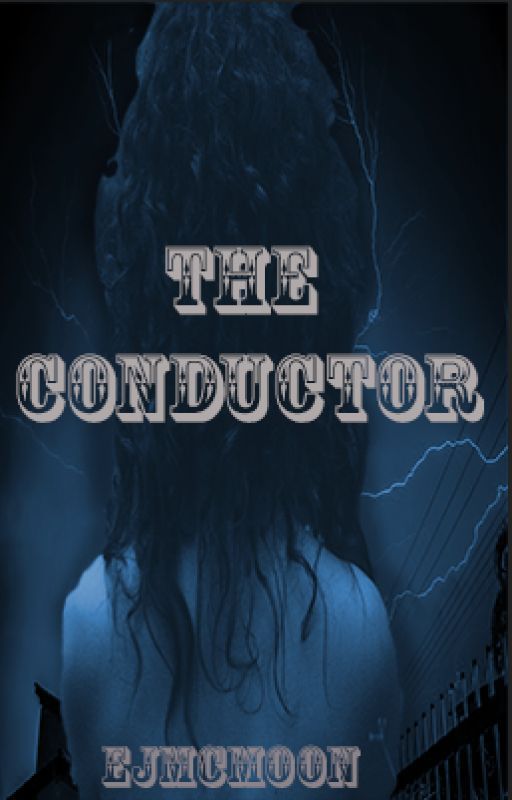 The Conductor {Black Lightning}{Wattys2018} by Ejmcmoon