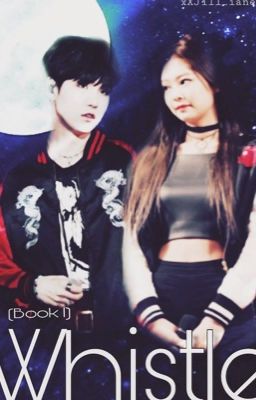 Whistle (Yoonnie Fanfic) || (BOOK 1) cover