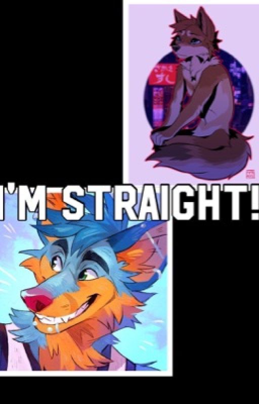 I'M STRAIGHT! [FURRY] {BXB} by nice_fun